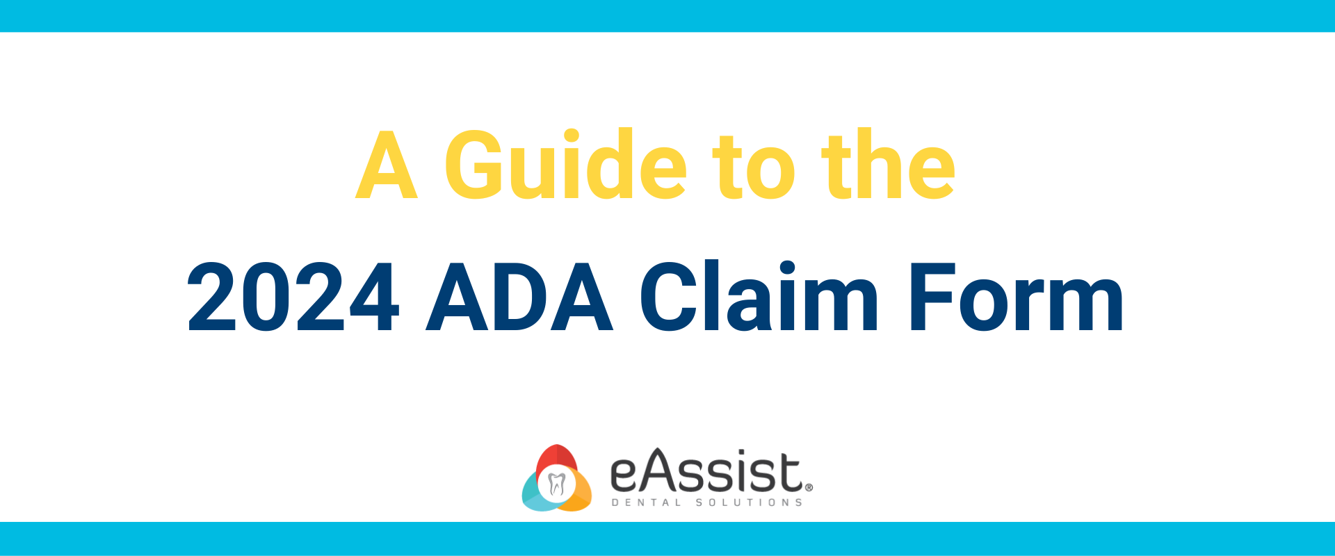 A Guide To The 2024 ADA Claim Form EAssist Dental Billing