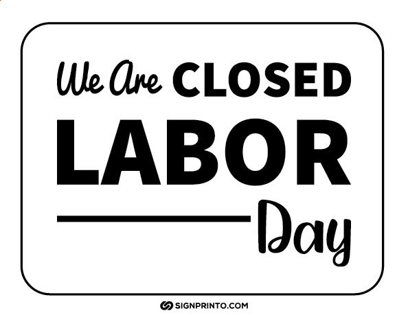 A Sign That Says We Are Closed Labor Day