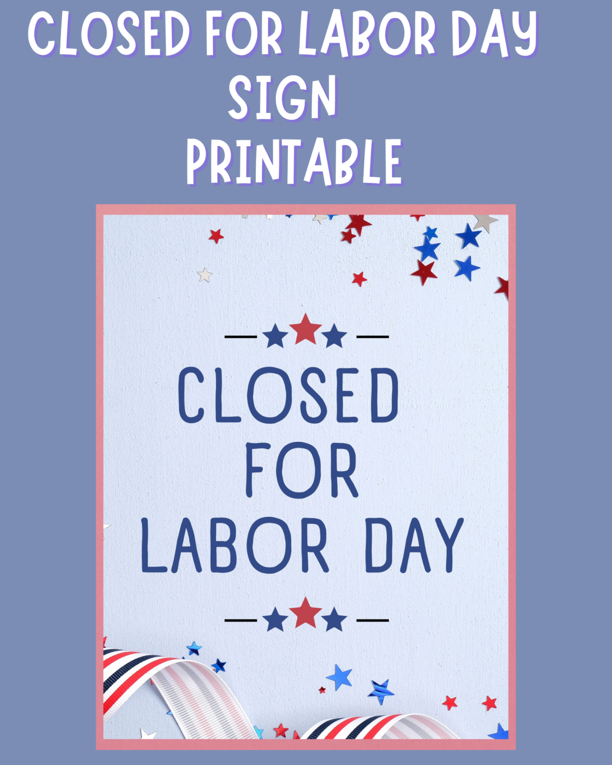 Closed For Labor Day Sign Printable Download PDF Signs