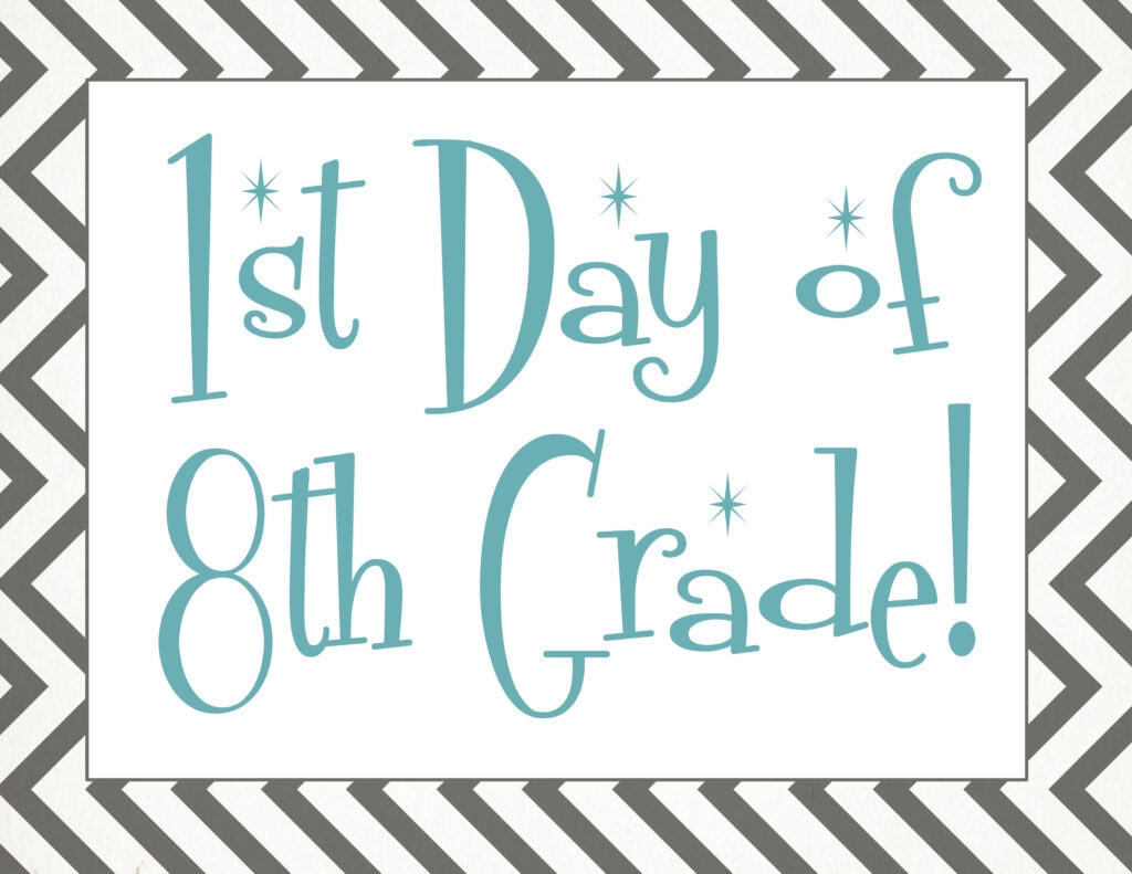 First Day 8th Grade Sign Free Printable NewFreePrintable