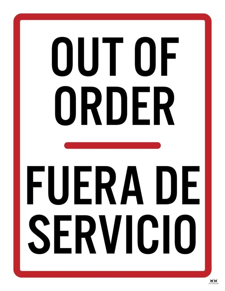 Out Of Order Signs 25 FREE Printable Signs