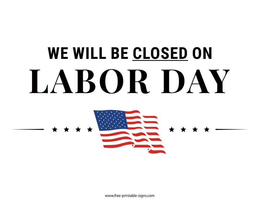 Printable Closed For Labor Day Sign Free Printable Signs