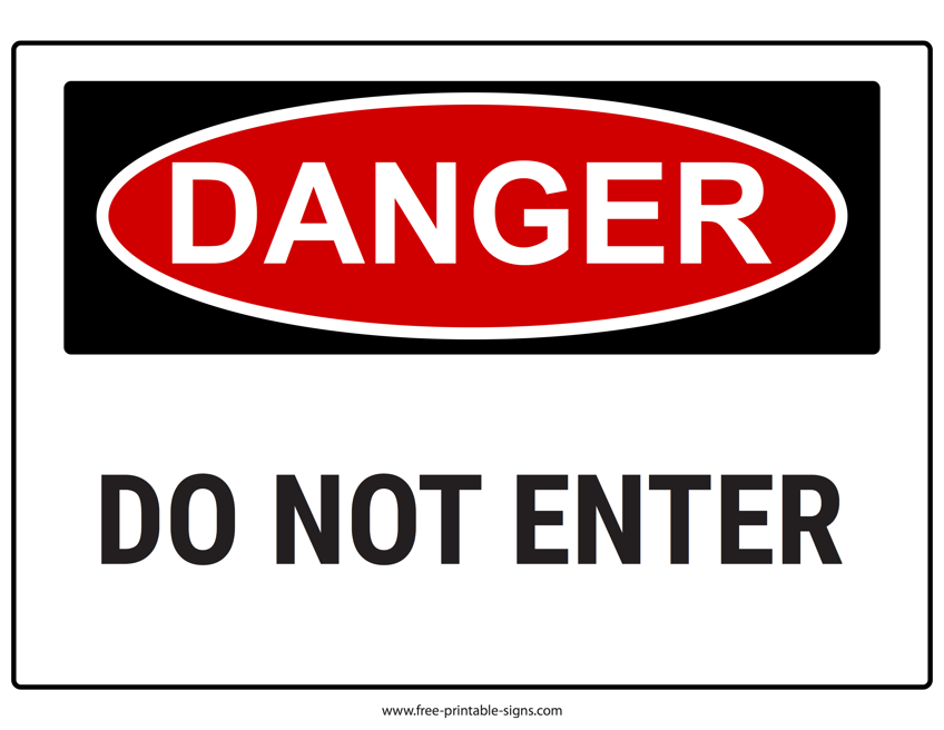 Printable Danger Do Not Enter Sign Free Printable Signs