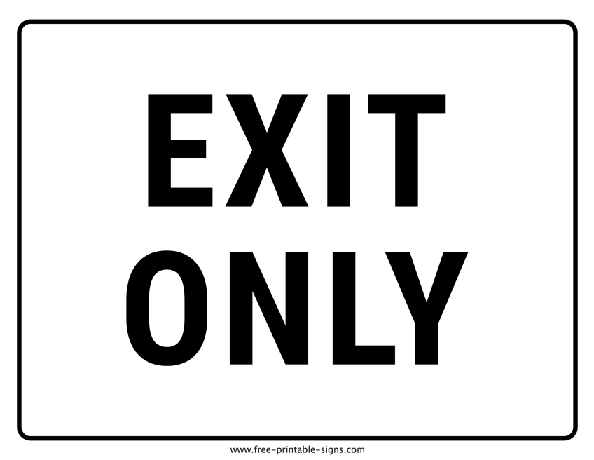 Printable Exit Only Sign Free Printable Signs
