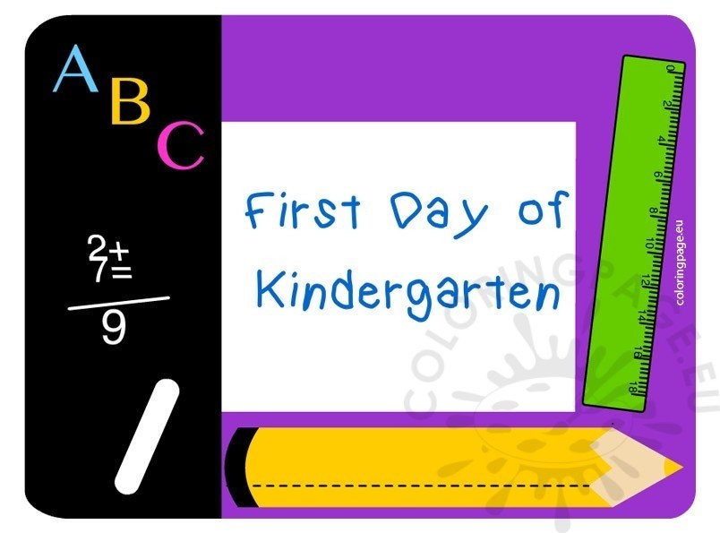Printable First Day Of Kindergarten Sign Coloring Page