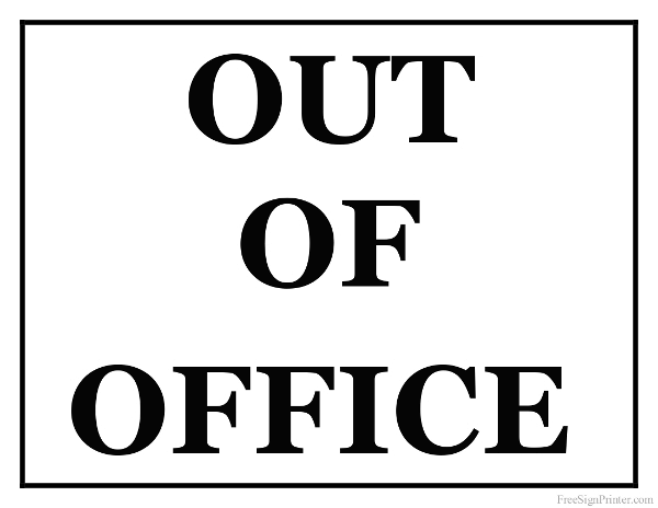Printable Out Of Office Sign