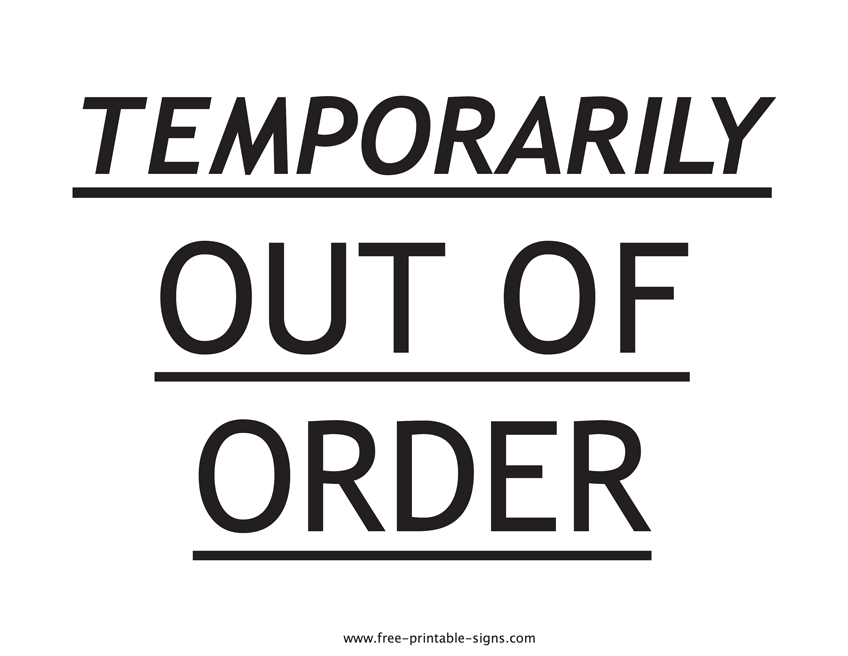 Printable Out Of Order Signs Free Printable Signs